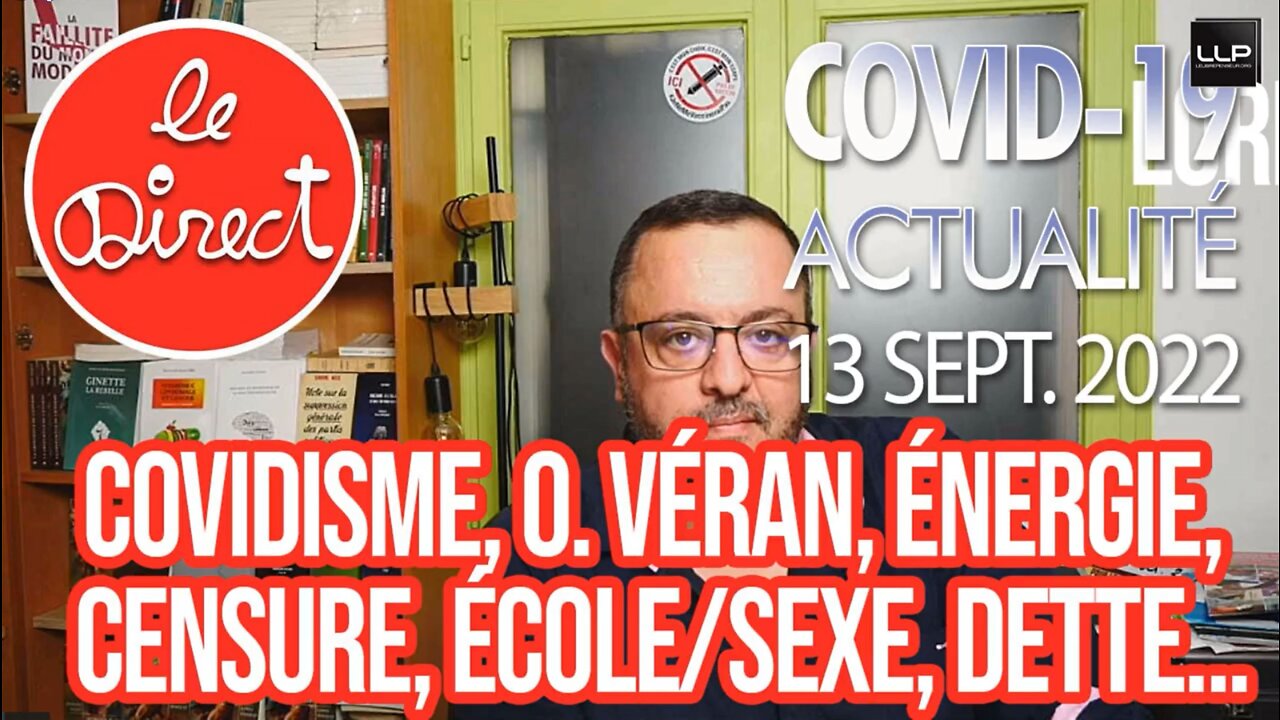 Direct 13 sept. 22 : Covid-19, énergie, école, Reine d'Angleterre, censure...