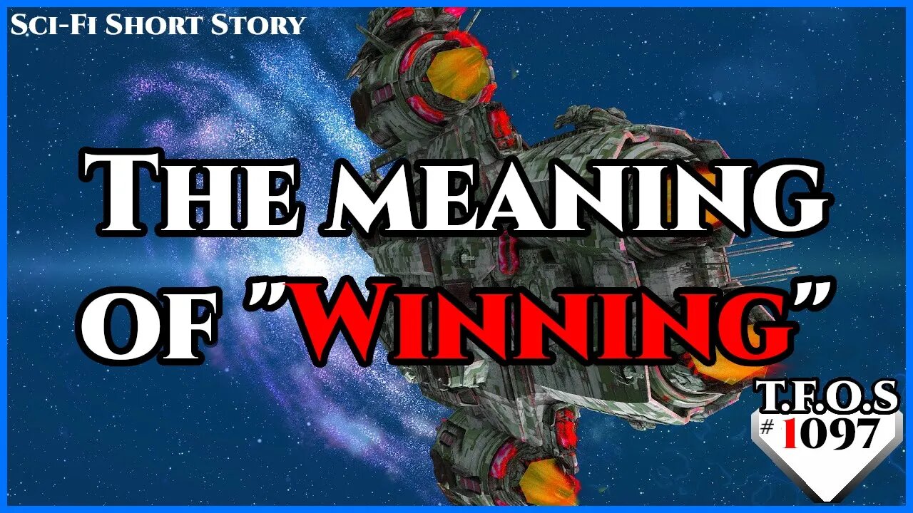 The meaning of "Winning" by wolf-21342 | Humans are space Orcs | HFY | TFOS1097