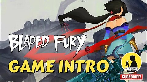 BLADED FURY | GAME INTRO [ANCIENT CHINA, HACK AND SLASH]