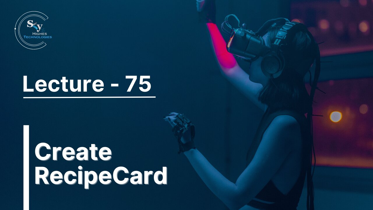 75 - Create RecipeCard | Skyhighes | React Native