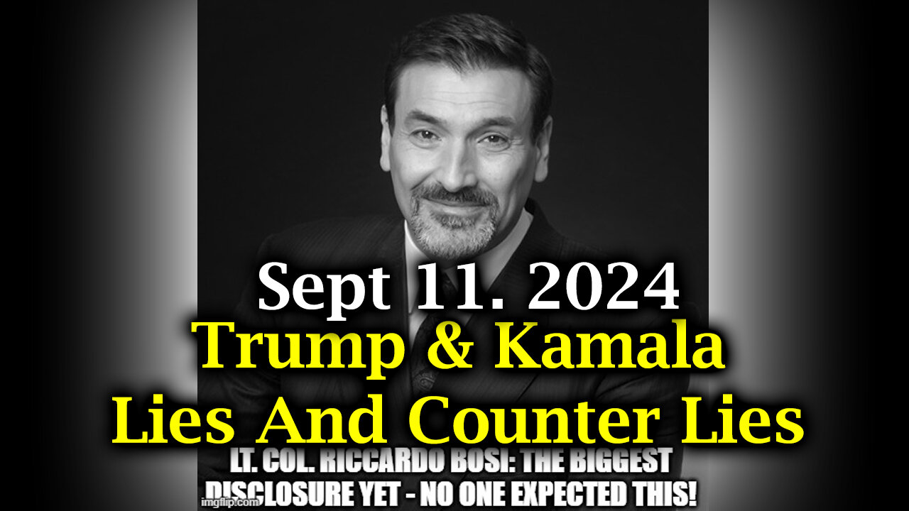 LTC Riccardo Bosi & Juan O Savin HUGE - Trump & Kamala > Lies And Counter Lies