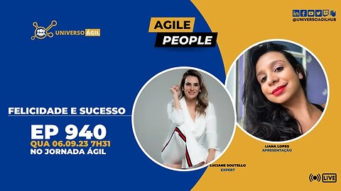 #JornadaAgil731 E940 #AgilePeople Felicidade e Sucesso