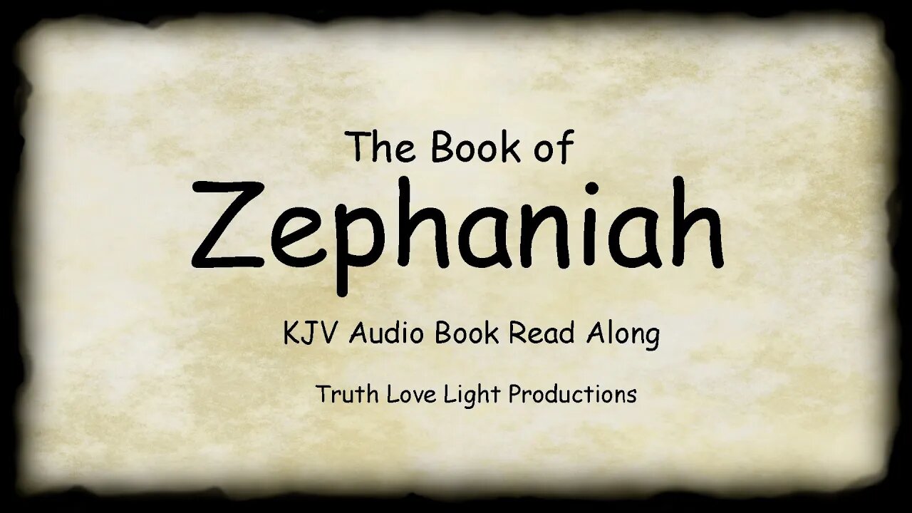 The Book of ZEPHANIAH. (complete) KJV Bible Audio Book Read Along