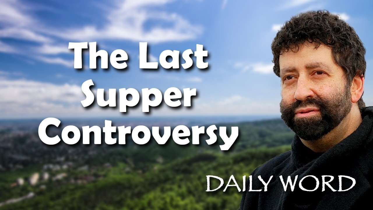 The Last Supper Controversy [From The Passover Communion Mystery (Message 2382)]