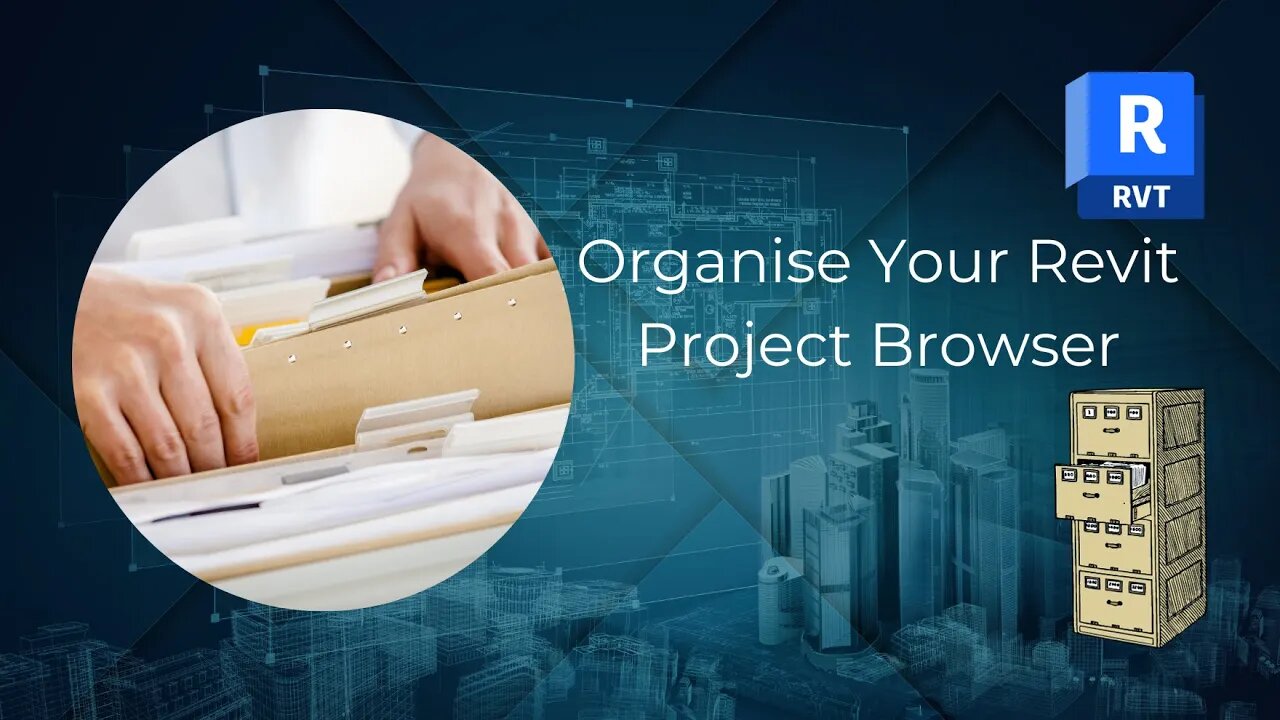 Organise Your Revit Project Browser