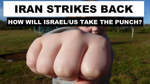 IRAN STRIKES BACK - HOW WILL ISRAEL/US TAKE THE PUNCH?