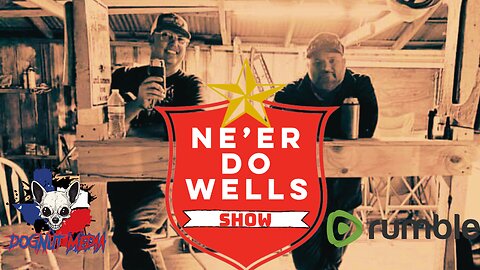 Ne’er Do Wells Show 8/6/24