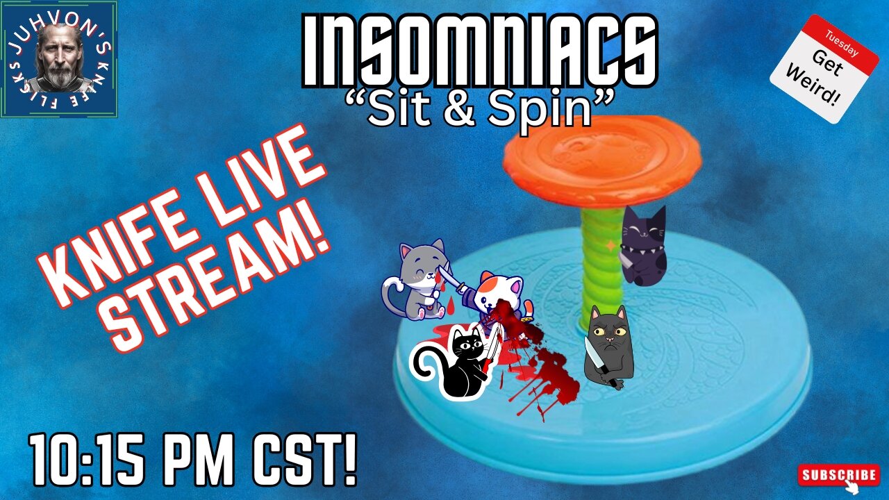 Insomniacs Sit & Spin! Knife Live Stream! 11-05-2024