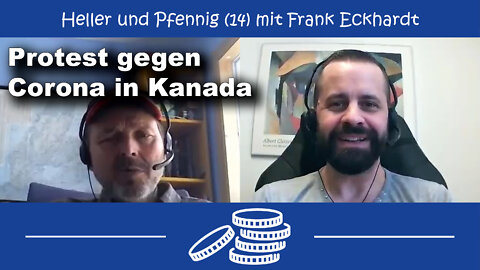 Proteste gegen Corona in Kanada (Heller und Pfennig 14)