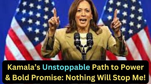 Kamala Harris Declares: "Nothing Will Stand in My Way" | What This Means for Her Presidential Run