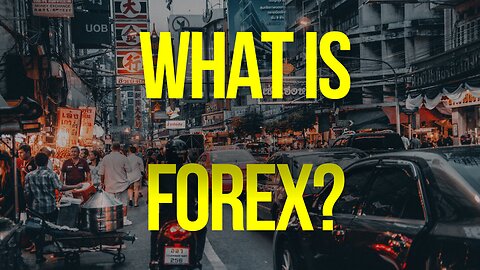 FREE FOREX COURSE FOR BEGINNERS- WHAT IS FOREX