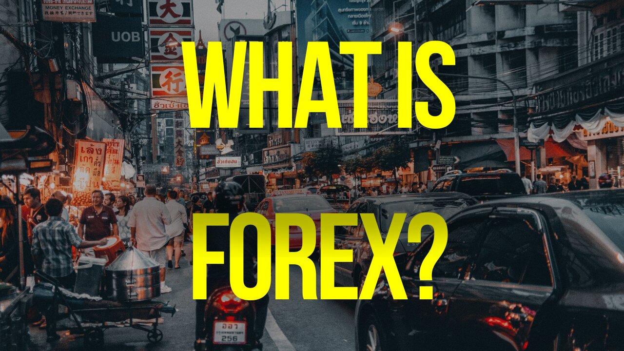 FREE FOREX COURSE FOR BEGINNERS- WHAT IS FOREX
