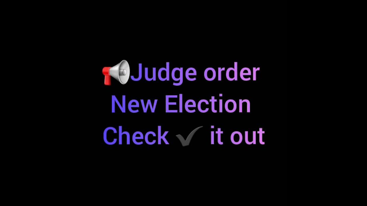 Judge order New Election