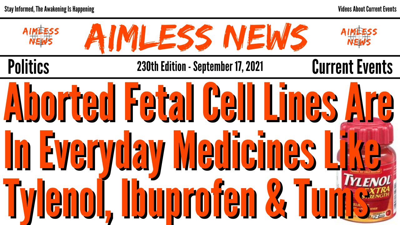 Aborted Fetal Cell Lines Are In Everyday Medicines Like Tylenol, Ibuprofen & Tums