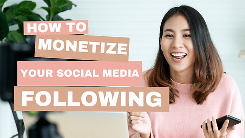 Unlock the Secrets to Monetizing Your Social Media Following!