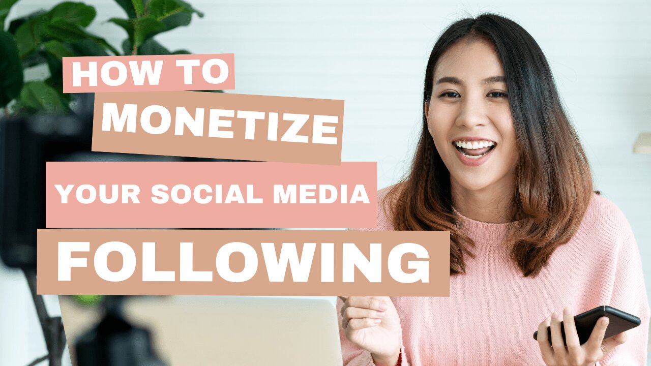 Unlock the Secrets to Monetizing Your Social Media Following!