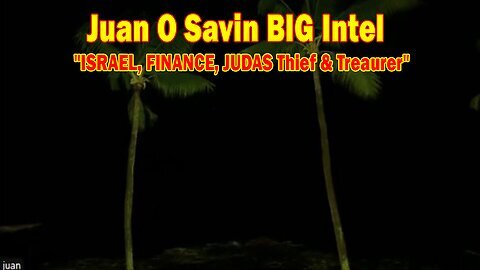 Juan O Savin & Truth Seekers BIG Intel Nov 4- 'ISRAEL, FINANCE, JUDAS Thief & Treaurer'