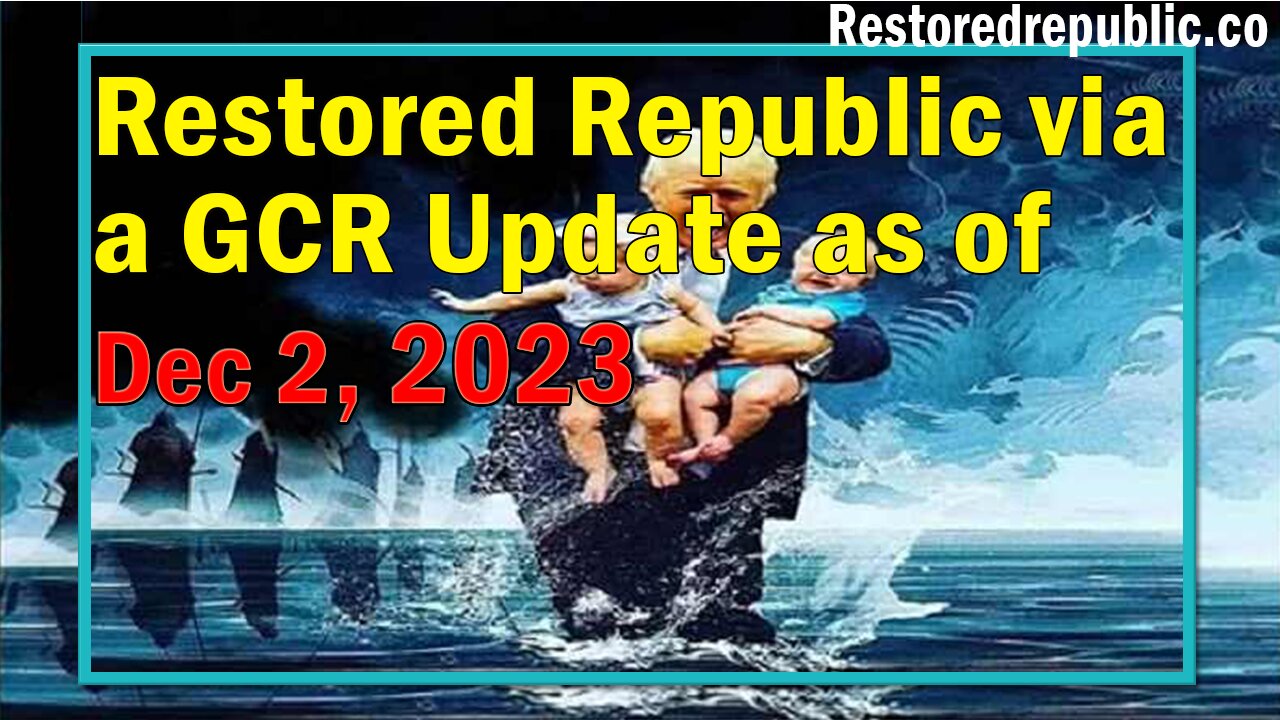 Restored Republic via a GCR Update as of December 2, 2023 - Judy Byington