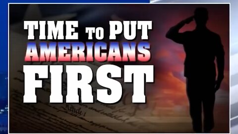 It's time to put Americans first.