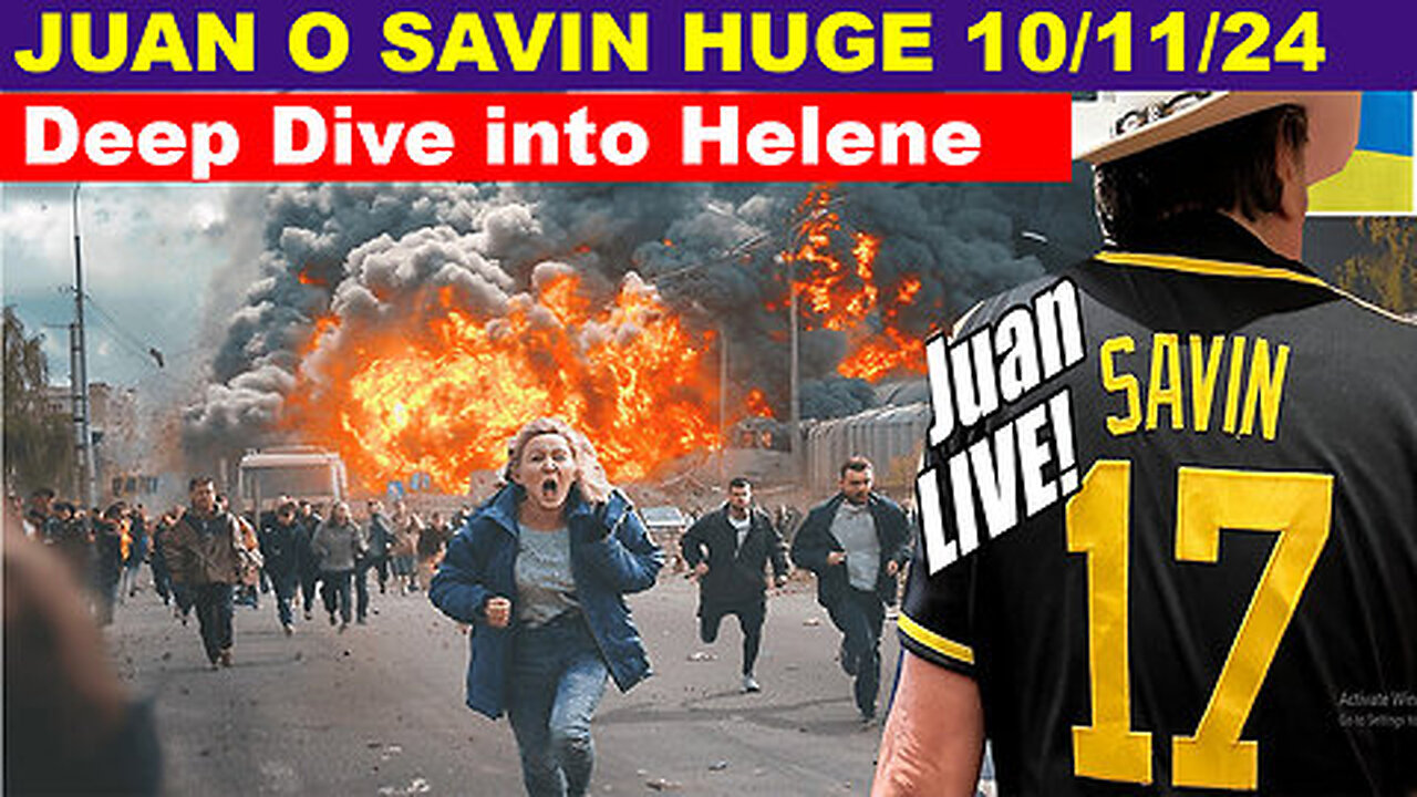 JUAN O SAVIN HUGE INTEL 10/11/2024- Hurricanes, Halloween and Humility