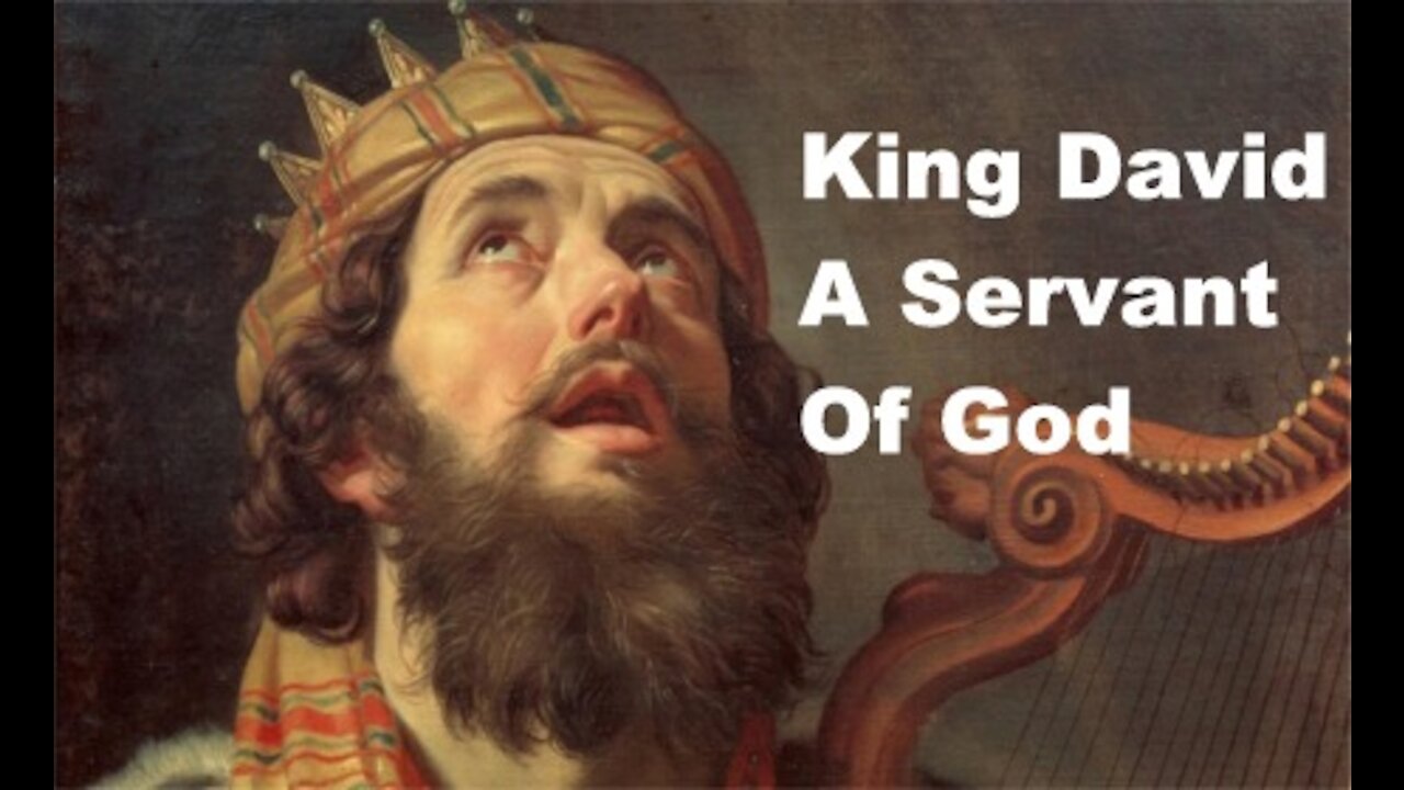 King David - A Servant Of God