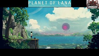 PLANET OF LANA. Uma aventura para relaxar e se divertir