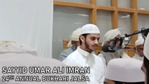 Sayyid Umar Ali Imran | Bukhari Jalsa 2024 Qiraa'ah | Jamiatul-Ilm Wal-Huda