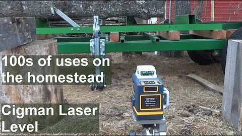 Using Cigman Laser Level For Sawmill Work And Homesteading