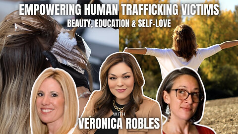 Changing the Lives of Human Trafficking Victims with Veronica Robles of New Light New Life