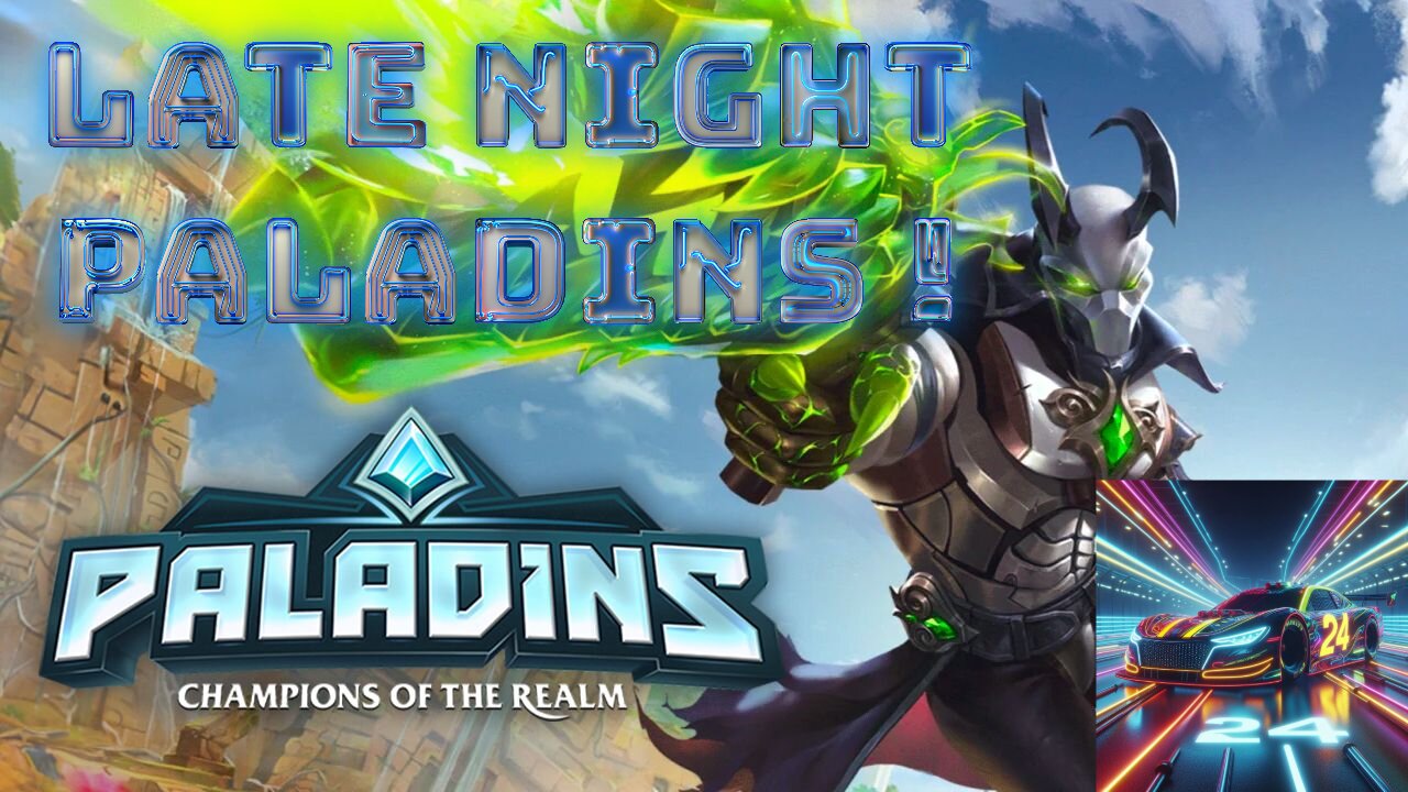 Boom We Back Baby Friday Night Late Night Paladins w/Marshmallow!