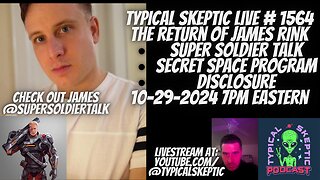 Milabs, SSP, Super Soldiers - James Rink of Super Soldier Talk - Typical Skeptic #1564