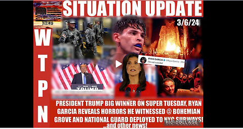 WTPN SITUATION UPDATE 3/6/24