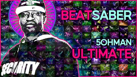 (beat saber) 5ohman - ultimate [mapper: zennysama]