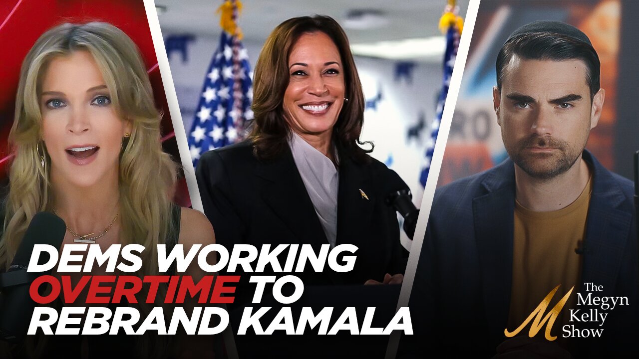 Media and Democrats Work Overtime to Rebrand Kamala Harris as Cool and Competent, with Ben Shapiro