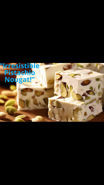 Delicious Pistachio Nougat: A Middle Eastern Delight