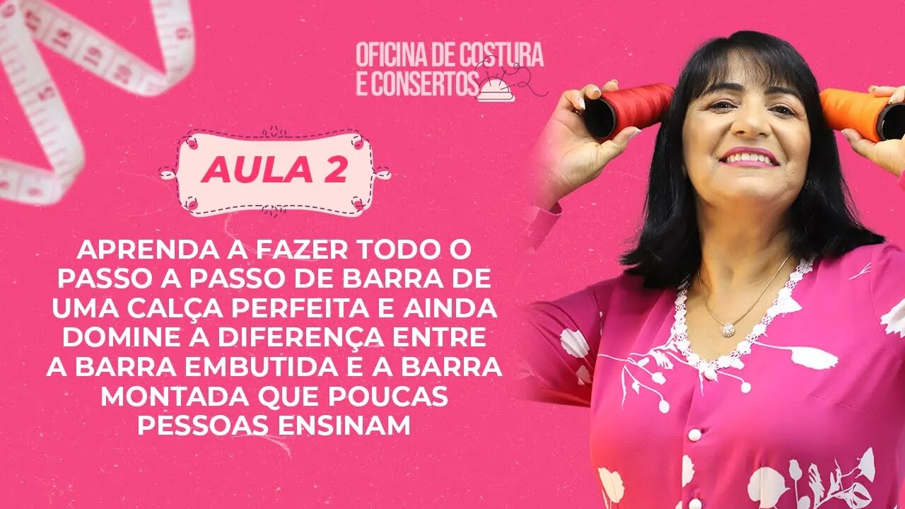 AULA 2: Aprenda a diferença entre barra de calça embutida e barra montada