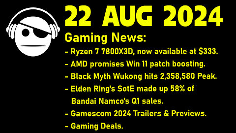 Gaming News | AMD CPUs | Black Myth Wukong | Gamescom Games | Deals | 22 AUG 2024