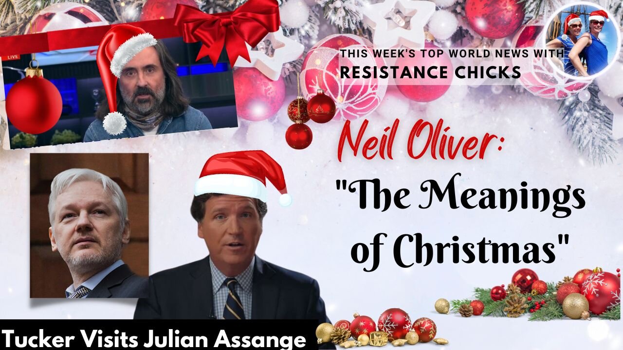 Neil Oliver: The Meanings of Christmas; Tucker Visits Julian Assange 12/24/23