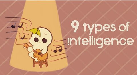 9 Types of Intelligence, Which One Are You?