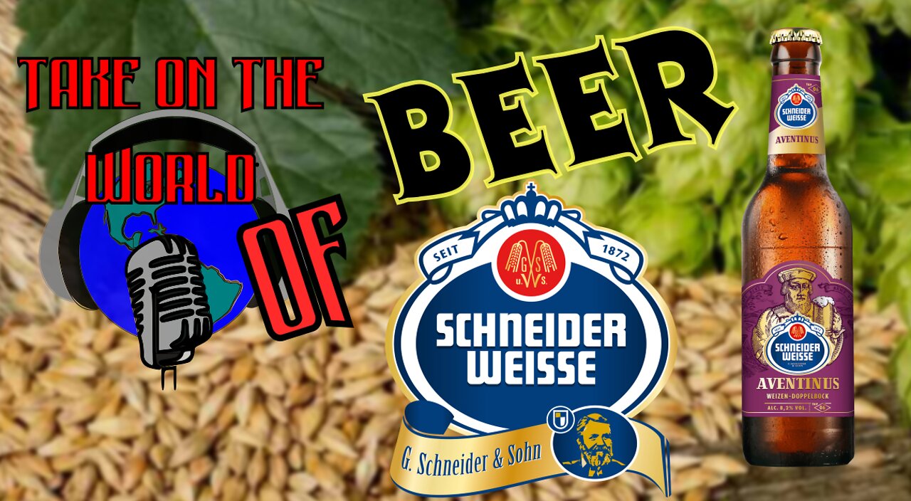 Take On The World Beer Review - Aventinus Weizendoppelbock