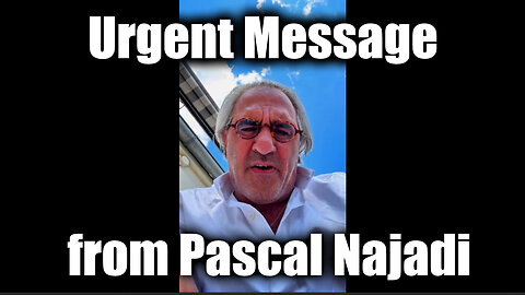 Urgent Message from Pascal Najadi