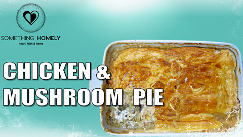 EASY Chicken & Mushroom Pie RECIPE | Cooking TUTORIAL