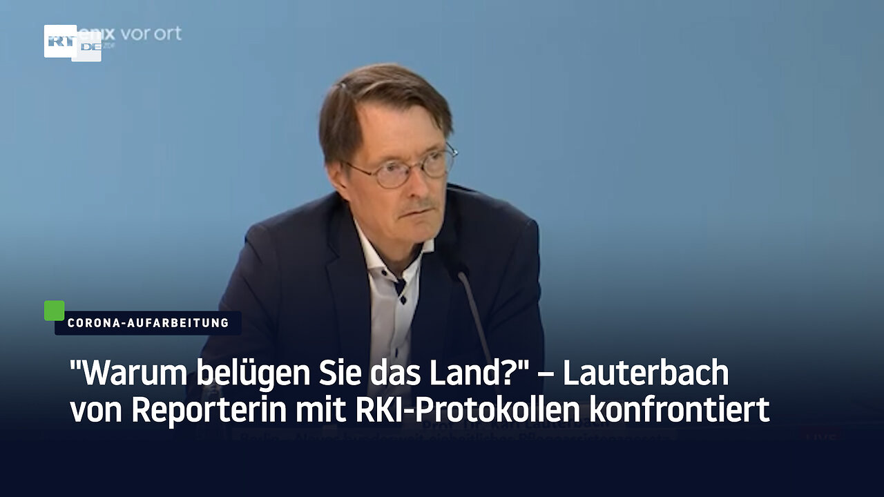 "Warum belügen Sie das Land?" – Lauterbach von Reporterin mit RKI-Protokollen konfrontiert