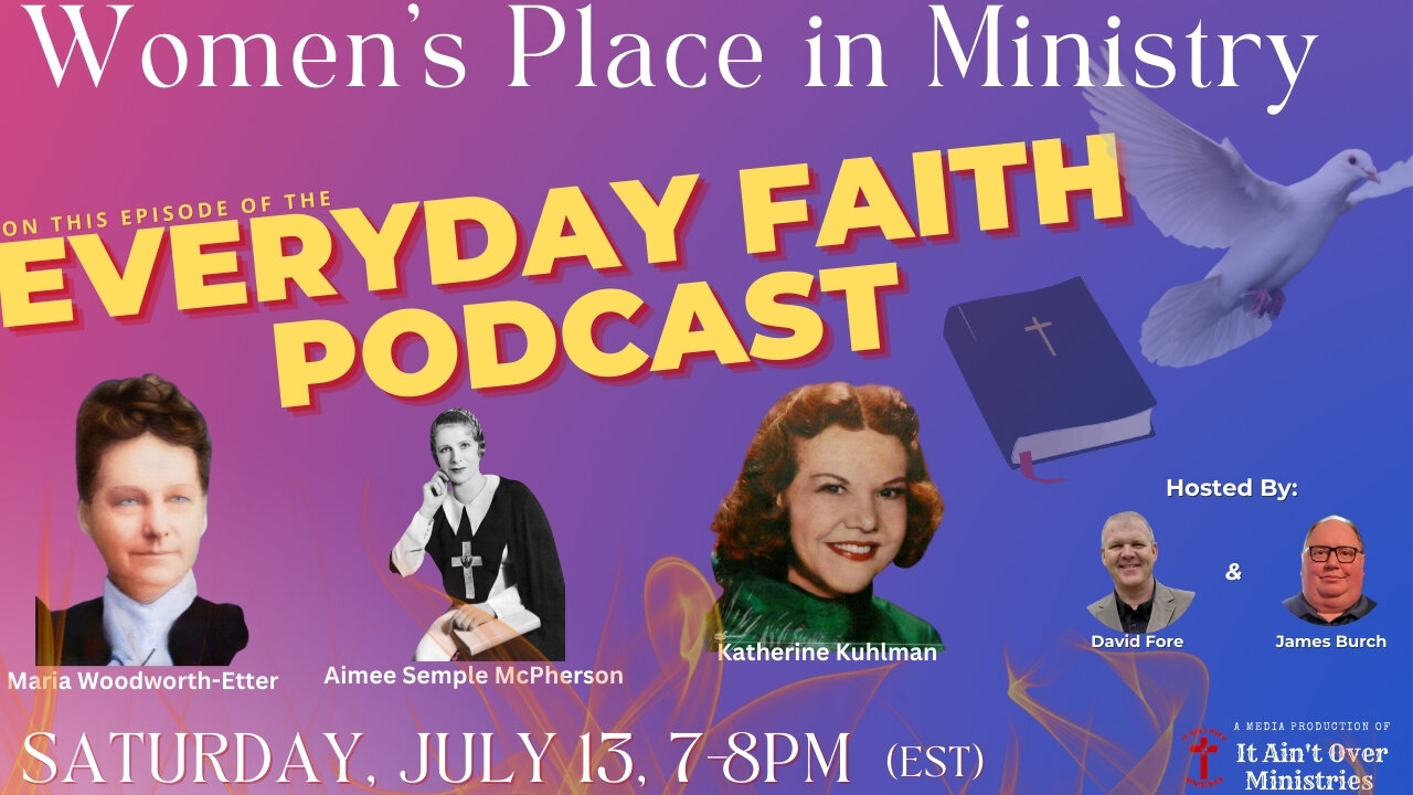 Episode 21 – “Women’s Place in Ministry”