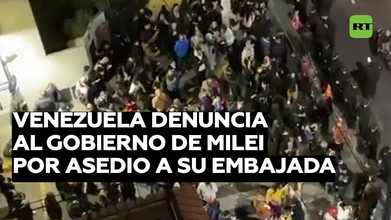 Venezuela denuncia al Gobierno de Milei por asedio a su embajada en Buenos Aires