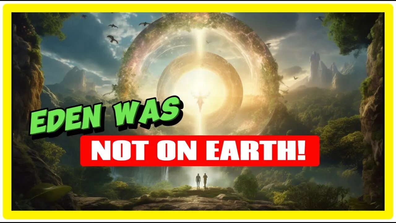 Clip 65 - The Garden Of Eden Was NOT On Earth! It Was Inter-Dimensional!