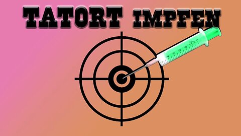Tatort Impfen 10.05.2024