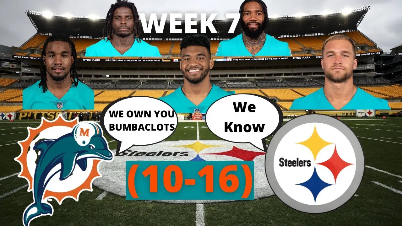 DOLPHINS VS STEELERS (WEEK 7) RECAP