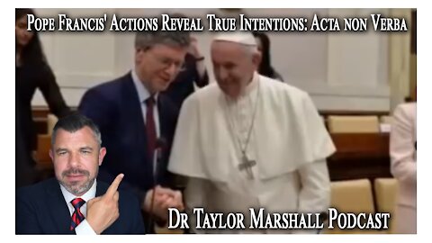 Acta non Verba: Pope Francis' Actions Reveal True Intentions