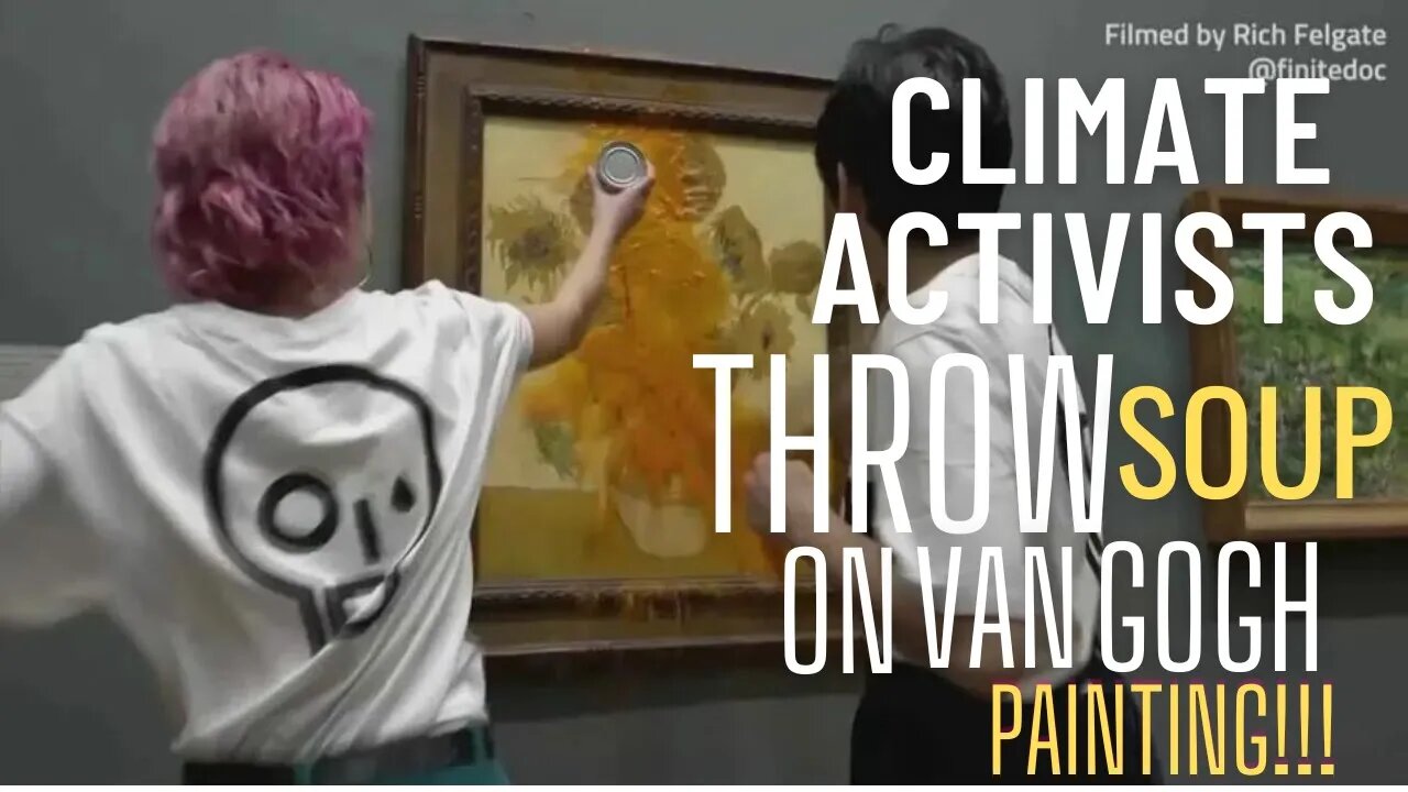 Climate Activists Throw Soup On Van Gogh Painting!!